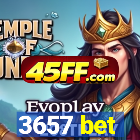 3657 bet